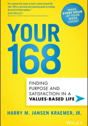 Your 168 - finding purpose and satisfaction in a values-based life Ebook